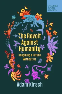 Book cover of The Revolt Against Humanity: Imagining a Future Without Us