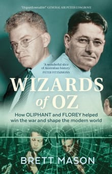 Book cover of Wizards of Oz: How Oliphant and Florey helped win the war and shape the modern world