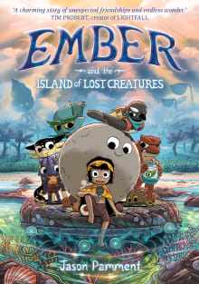 Book cover of Ember and the Island of Lost Creatures