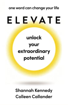 Book cover of Elevate: Unlock Your Extraordinary Potential