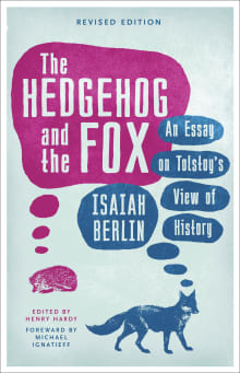 Book cover of The Hedgehog and the Fox: An Essay on Tolstoy's View of History