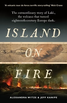 Book cover of Island on Fire: The extraordinary story of Laki, the volcano that turned eighteenth-century Europe dark