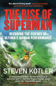 Book cover of The Rise of Superman: Decoding the Science of Ultimate Human Performance