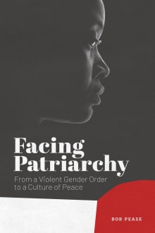 Book cover of Facing Patriarchy: From a Violent Gender Order to a Culture of Peace