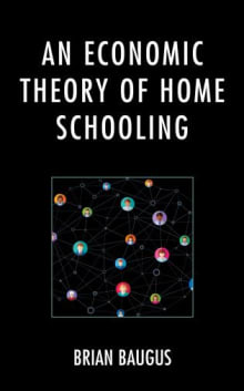 Book cover of An Economic Theory of Home Schooling