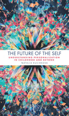 Book cover of The Future of the Self: Understanding Personalization in Childhood and Beyond