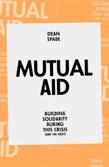 Book cover of Mutual Aid: Building Solidarity During This Crisis (and the Next)
