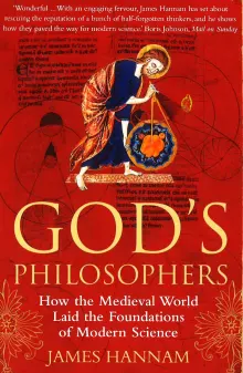 Book cover of God's Philosophers: How the Medieval World Laid the Foundations of Modern Science