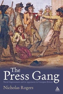 Book cover of The Press Gang: Naval Impressment and its opponents in Georgian Britain