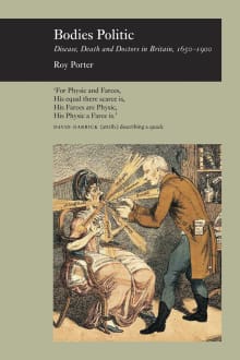 Book cover of Bodies Politic: Disease, Death, and Doctors in Britain, 1650-1900