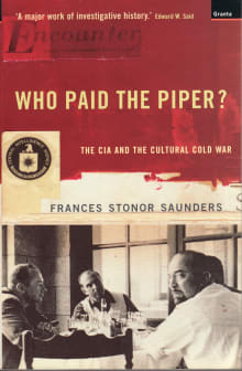 Book cover of Who Paid the Piper? : CIA and the Cultural Cold War