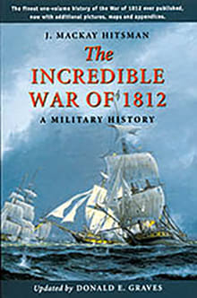 Book cover of The Incredible War of 1812: A Military History