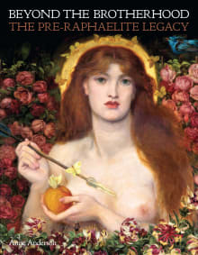 Book cover of Beyond the Brotherhood: The Pre-Raphaelite Legacy