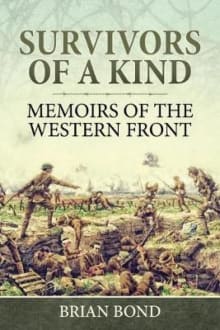 Book cover of Survivors of a Kind: Memoirs of the Western Front