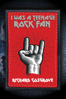 Book cover of I Was a Teenage Rock Fan