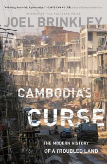 Book cover of Cambodia's Curse: The Modern History of a Troubled Land
