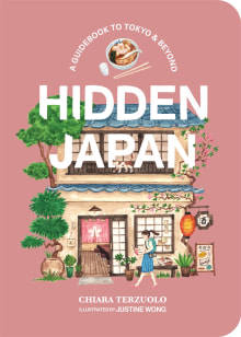 Book cover of Hidden Japan: A guidebook to Tokyo & beyond