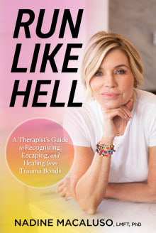 Book cover of Run Like Hell: A Therapist's Guide to Recognizing, Escaping, and Healing from Trauma Bonds