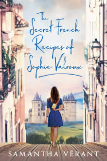 Book cover of The Secret French Recipes Of Sophie Valroux