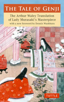 Book cover of The Tale of Genji: The Arthur Waley Translation of Lady Murasaki's Masterpiece with a New Foreword by Dennis Washburn