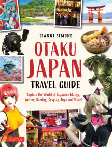 Book cover of Otaku Japan: The Fascinating World of Japanese Manga, Anime, Gaming, Cosplay, Toys, Idols and More!