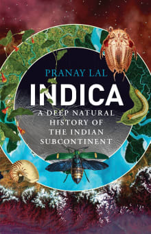 Book cover of Indica: A Deep Natural History of the Indian Subcontinent