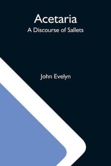 Book cover of Acetaria: A Discourse Of Sallets