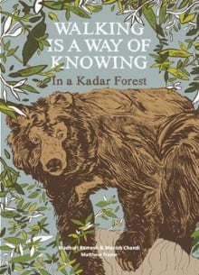 Book cover of Walking is a Way of Knowing: In a Kadar Forest