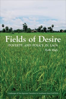 Book cover of Fields of Desire: Poverty and Policy in Laos