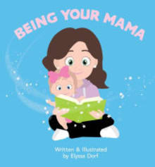 Book cover of Being Your Mama