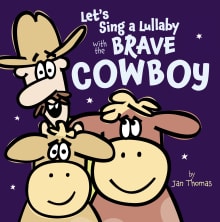 Book cover of Let's Sing a Lullaby with the Brave Cowboy