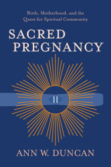 Book cover of Sacred Pregnancy: Birth, Motherhood, and the Quest for Spiritual Community