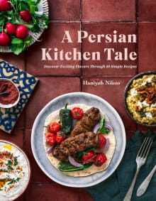 Book cover of A Persian Kitchen Tale: Discover Exciting Flavors Through 60 Simple Recipes