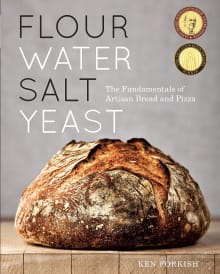 Book cover of Flour Water Salt Yeast: The Fundamentals of Artisan Bread and Pizza