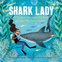 Book cover of Shark Lady: The True Story of How Eugenie Clark Became the Ocean's Most Fearless Scientist