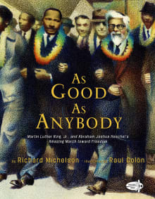 Book cover of As Good as Anybody: Martin Luther King, Jr., and Abraham Joshua Heschel's Amazing March toward Freedom