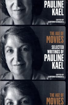 Book cover of The Age of Movies: Selected Writings of Pauline Kael