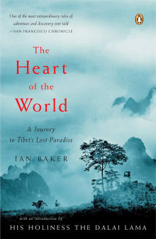 Book cover of The Heart of the World: A Journey to Tibet's Lost Paradise