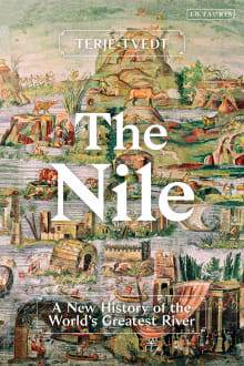 Book cover of The Nile: History's Greatest River