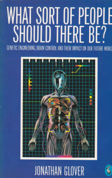 Book cover of What Sort of People Should There Be? Genetic Engineering, Brain Control and their Impact on our Future World