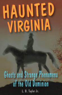 Book cover of Haunted Virginia: Ghosts and Strange Phenomena of the Old Dominion