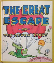 Book cover of The Great Escape: Or, the Sewer Story