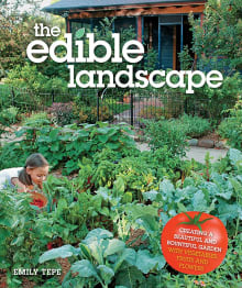 Book cover of The Edible Landscape: Creating a Beautiful and Bountiful Garden with Vegetables, Fruits and Flowers