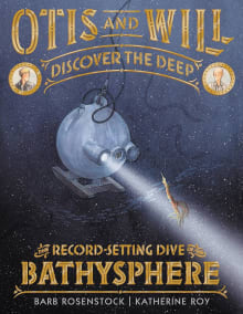 Book cover of Otis and Will Discover the Deep: The Record-Setting Dive of the Bathysphere