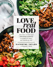 Book cover of Love Real Food: More Than 100 Feel-Good Vegetarian Favorites to Delight the Senses and Nourish the Body
