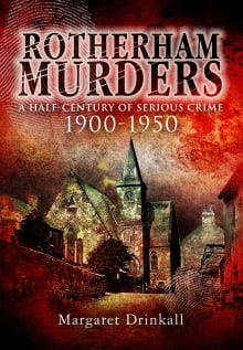 Book cover of Rotherham Murders: A Half-Century of Serious Crime, 1900-1950