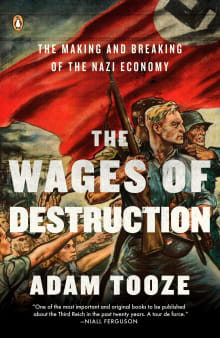 Book cover of The Wages of Destruction: The Making and Breaking of the Nazi Economy