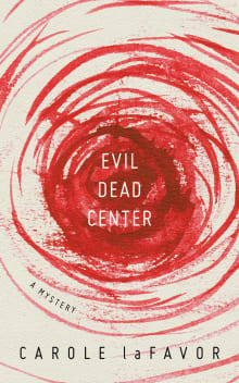 Book cover of Evil Dead Center: A Mystery