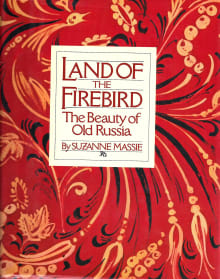 Book cover of Land of the Firebird: The Beauty of Old Russia