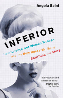 Book cover of Inferior: How Science Got Women Wrong-And the New Research That's Rewriting the Story